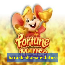 barack obama estatura